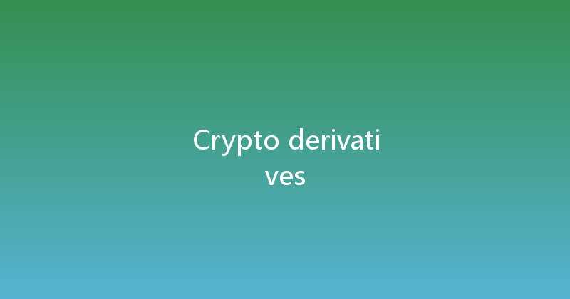 Crypto derivatives 